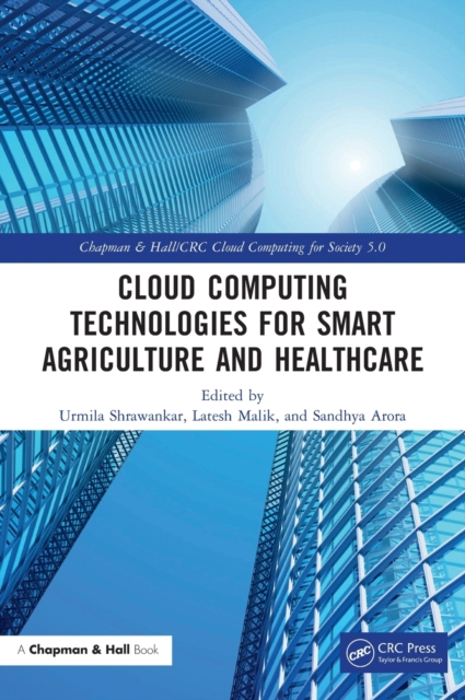 Cloud Computing Technologies for Smart Agriculture and Healthcare, Hardback Book