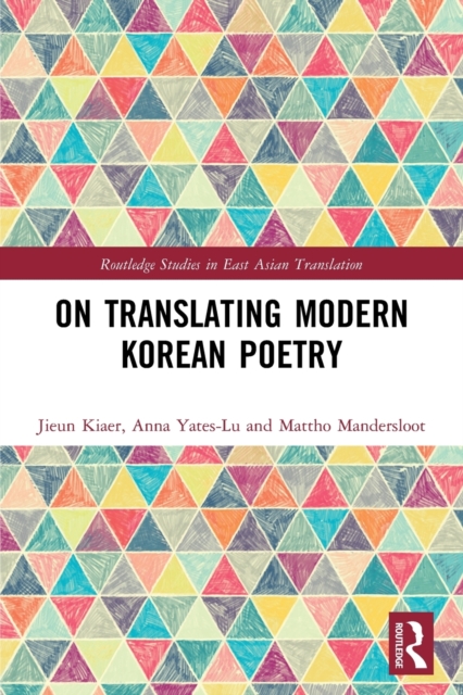 On Translating Modern Korean Poetry, Paperback / softback Book