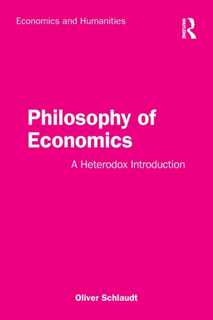 Philosophy of Economics : A Heterodox Introduction, Paperback / softback Book