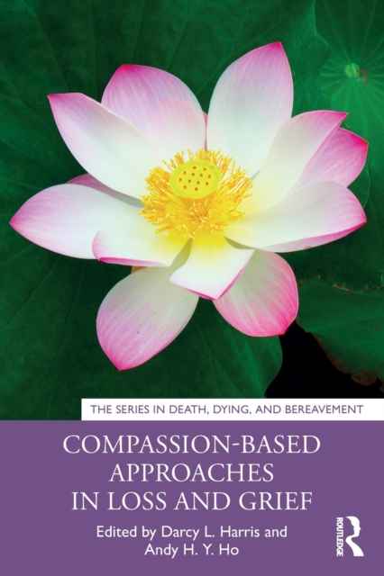 Compassion-Based Approaches in Loss and Grief, Paperback / softback Book