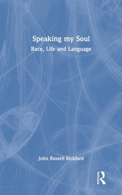 Speaking my Soul : Race, Life and Language, Hardback Book