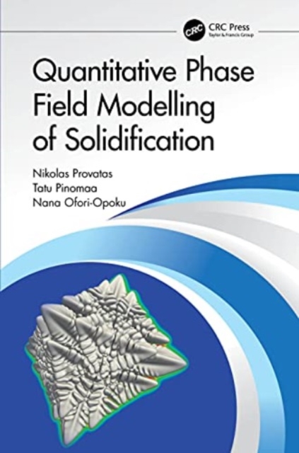 Quantitative Phase Field Modelling of Solidification, Paperback / softback Book