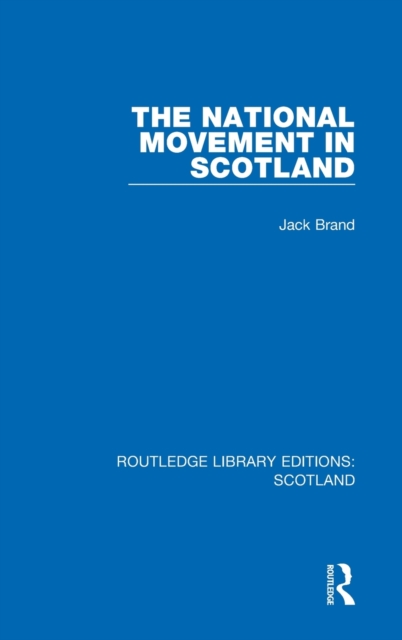 The National Movement in Scotland, Hardback Book