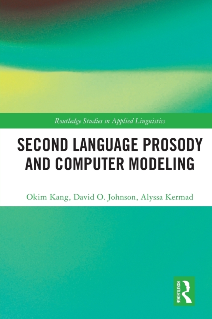 Second Language Prosody and Computer Modeling, Paperback / softback Book