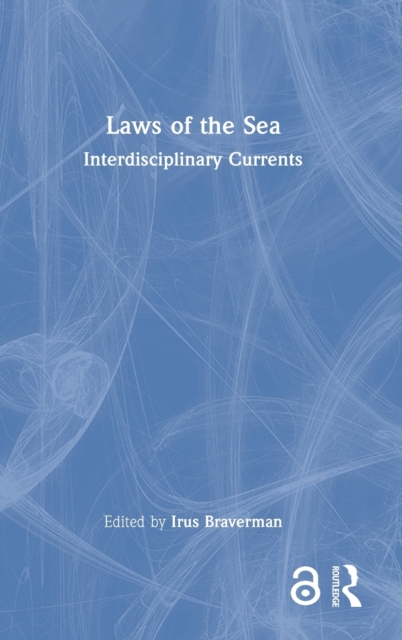 Laws of the Sea : Interdisciplinary Currents, Hardback Book