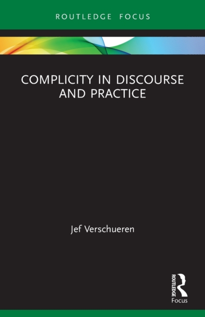 Complicity in Discourse and Practice, Paperback / softback Book
