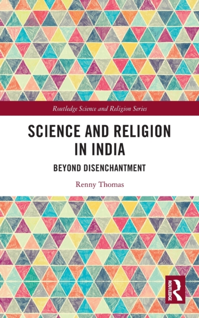 Science and Religion in India : Beyond Disenchantment, Hardback Book