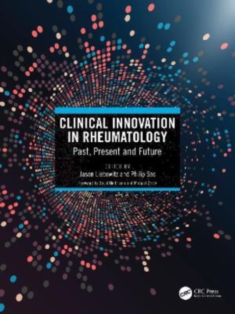 Clinical Innovation in Rheumatology : Past, Present, and Future, Paperback / softback Book