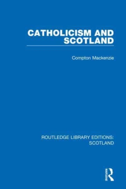 Catholicism and Scotland, Paperback / softback Book