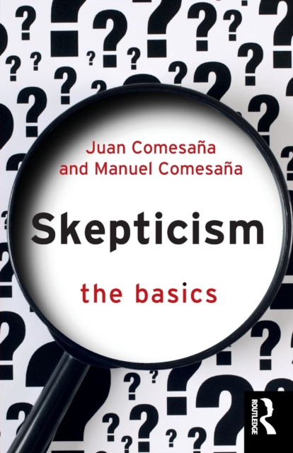 Skepticism: The Basics, Paperback / softback Book