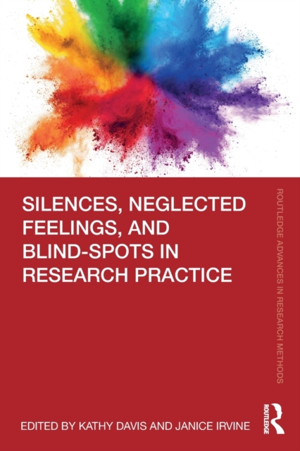 Silences, Neglected Feelings, and Blind-Spots in Research Practice, Paperback / softback Book
