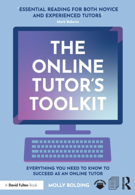 The Online Tutor’s Toolkit : Everything You Need to Know to Succeed as an Online Tutor, Paperback / softback Book