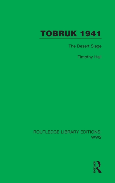 Tobruk 1941 : The Desert Siege, Hardback Book