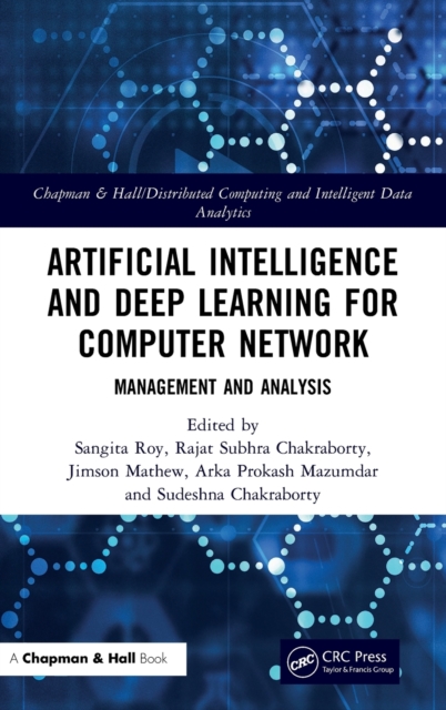 Artificial Intelligence and Deep Learning for Computer Network : Management and Analysis, Hardback Book