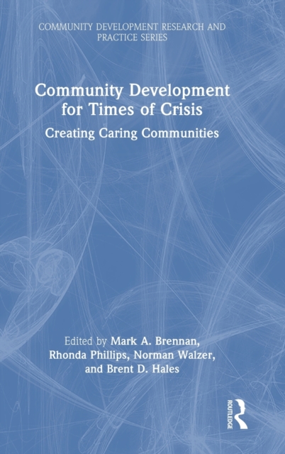 Community Development for Times of Crisis : Creating Caring Communities, Hardback Book