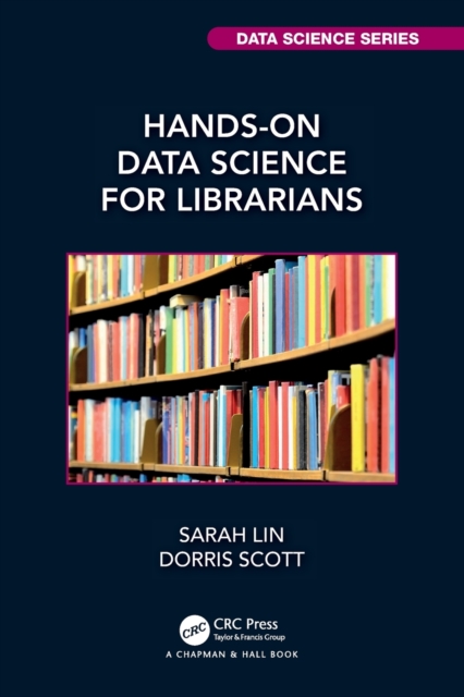Hands-On Data Science for Librarians, Paperback / softback Book
