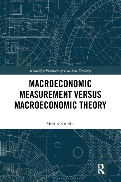 Macroeconomic Measurement Versus Macroeconomic Theory, Paperback / softback Book