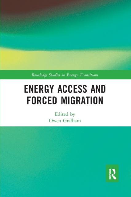 Energy Access and Forced Migration, Paperback / softback Book