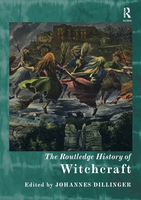 The Routledge History of Witchcraft, Paperback / softback Book