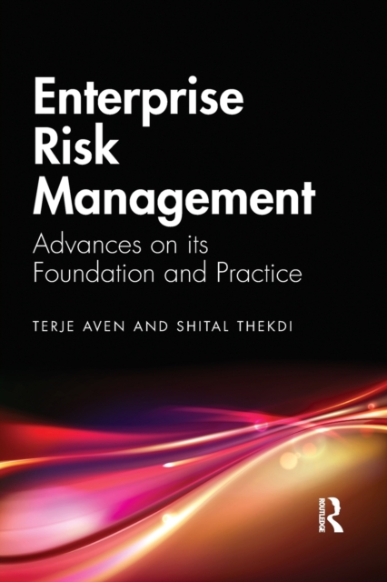 Enterprise Risk Management : Advances on its Foundation and Practice, Paperback / softback Book