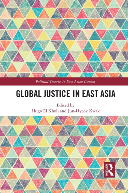 Global Justice in East Asia, Paperback / softback Book