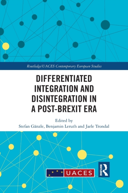 Differentiated Integration and Disintegration in a Post-Brexit Era, Paperback / softback Book