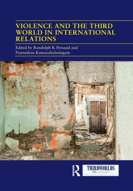 Violence and the Third World in International Relations, Paperback / softback Book