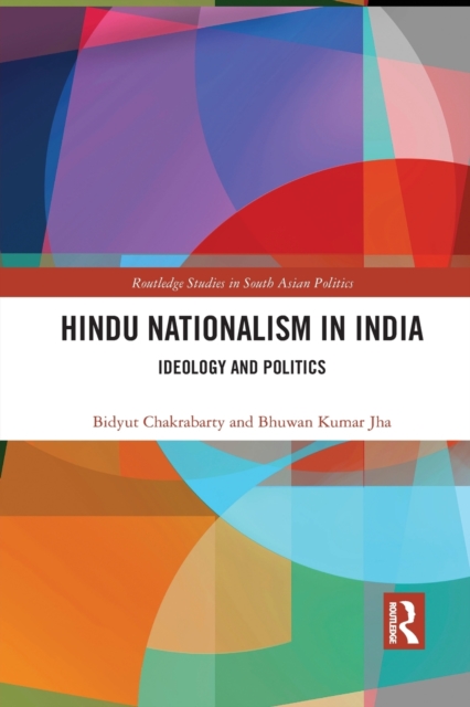 Hindu Nationalism in India : Ideology and Politics, Paperback / softback Book