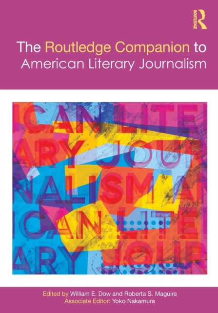 The Routledge Companion to American Literary Journalism, Paperback / softback Book