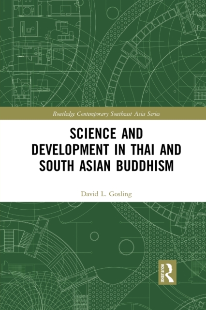 Science and Development in Thai and South Asian Buddhism, Paperback / softback Book