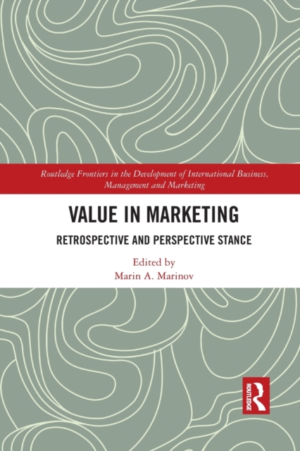 Value in Marketing : Retrospective and Perspective Stance, Paperback / softback Book