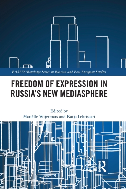 Freedom of Expression in Russia's New Mediasphere, Paperback / softback Book