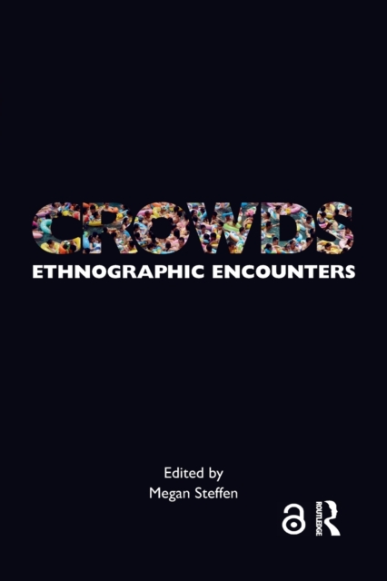 Crowds : Ethnographic Encounters, Paperback / softback Book