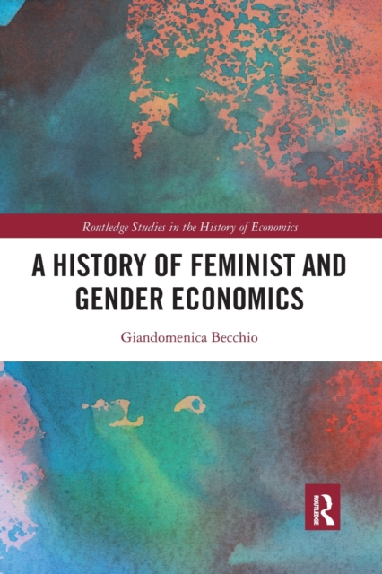 A History of Feminist and Gender Economics, Paperback / softback Book