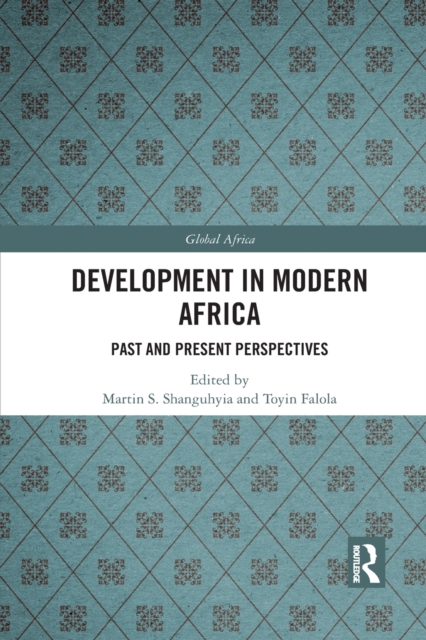 Development In Modern Africa : Past and Present Perspectives, Paperback / softback Book