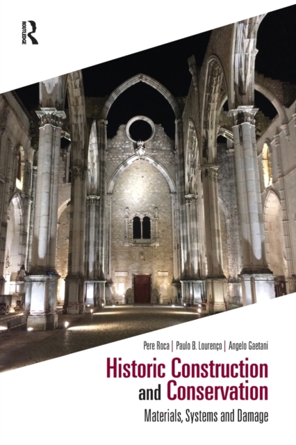 Historic Construction and Conservation : Materials, Systems and Damage, Paperback / softback Book