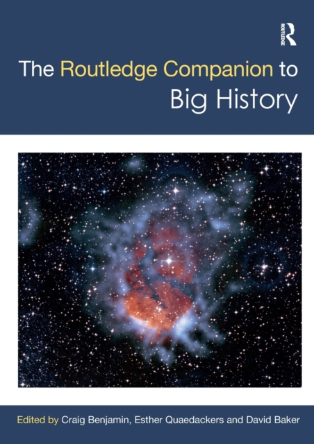 The Routledge Companion to Big History, Paperback / softback Book