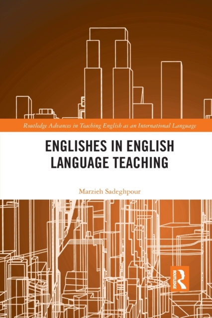 Englishes in English Language Teaching, Paperback / softback Book