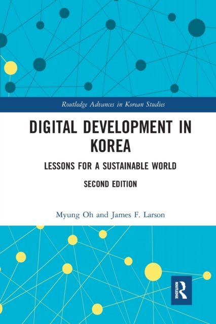 Digital Development in Korea : Lessons for a Sustainable World, Paperback / softback Book