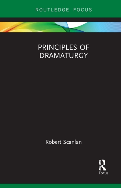 Principles of Dramaturgy, Paperback / softback Book