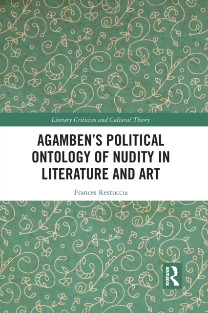 Agamben’s Political Ontology of Nudity in Literature and Art, Paperback / softback Book