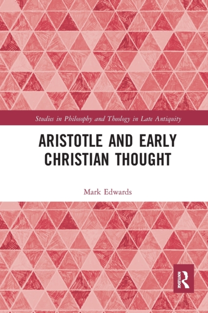 Aristotle and Early Christian Thought, Paperback / softback Book