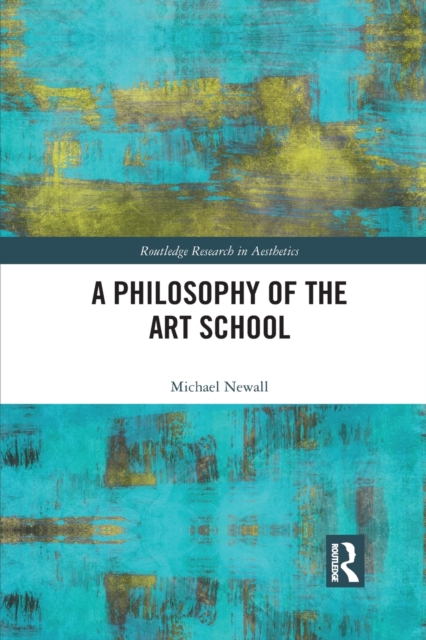 A Philosophy of the Art School, Paperback / softback Book