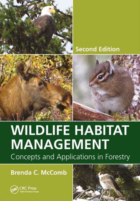 Wildlife Habitat Management : Concepts and Applications in Forestry, Second Edition, Paperback / softback Book