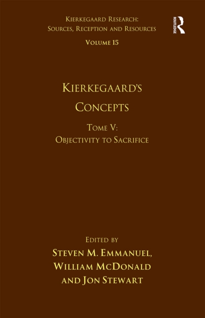 Volume 15, Tome V: Kierkegaard's Concepts : Objectivity to Sacrifice, Paperback / softback Book