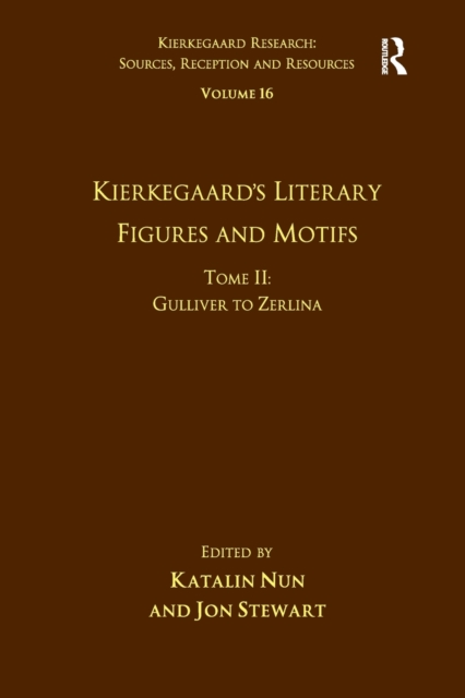 Volume 16, Tome II: Kierkegaard's Literary Figures and Motifs : Gulliver to Zerlina, Paperback / softback Book