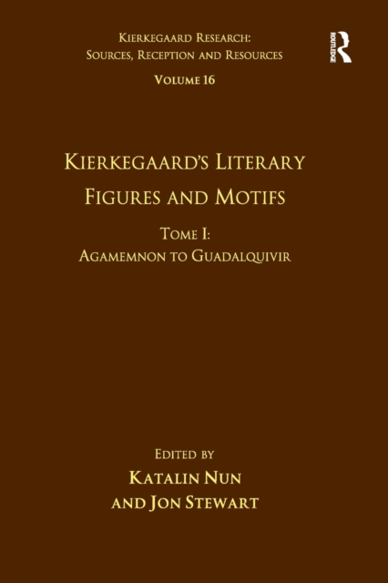 Volume 16, Tome I: Kierkegaard's Literary Figures and Motifs : Agamemnon to Guadalquivir, Paperback / softback Book