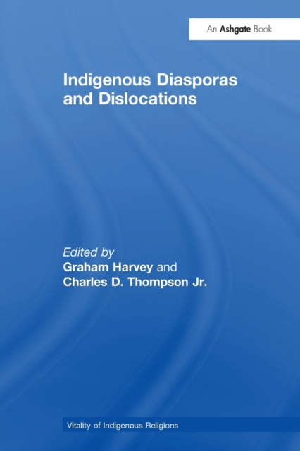 Indigenous Diasporas and Dislocations, Paperback / softback Book