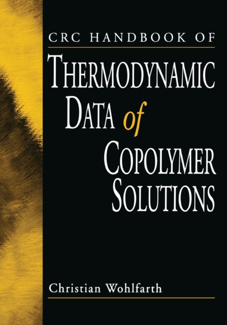 CRC Handbook of Thermodynamic Data of Copolymer Solutions, Paperback / softback Book