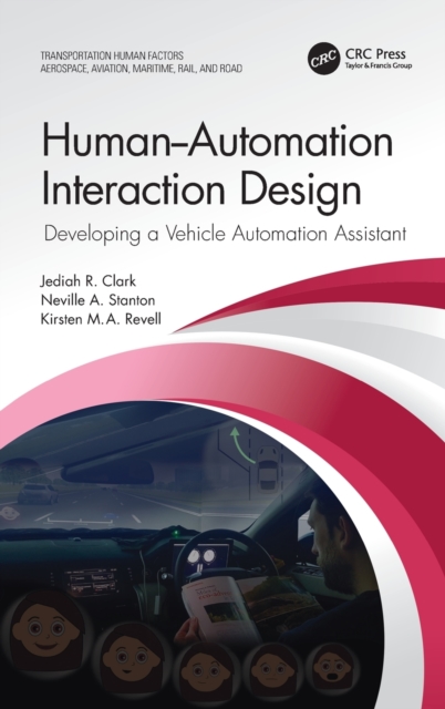 Human-Automation Interaction Design : Developing a Vehicle Automation Assistant, Hardback Book